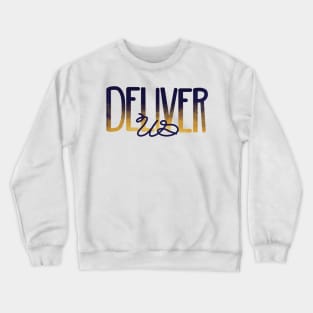 Deliver Us Crewneck Sweatshirt